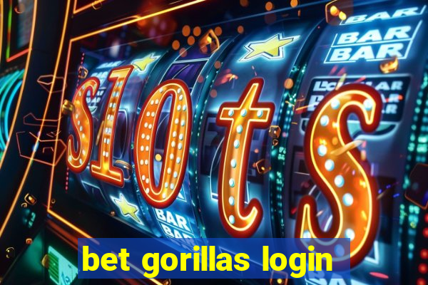 bet gorillas login